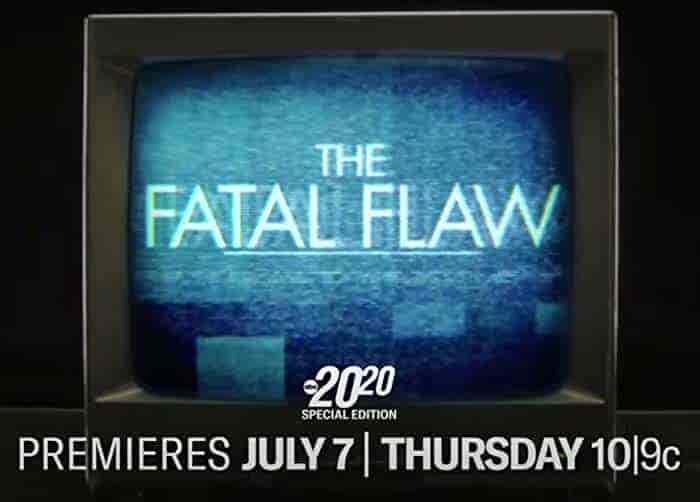 مسلسل The Fatal Flaw: A Special Edition of 20 20 الموسم الاول الحلقة 1 مترجمة